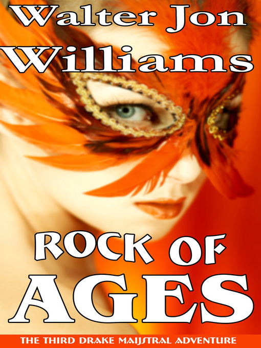 Title details for Rock of Ages (Maijstral 3) by Walter Jon Williams - Available